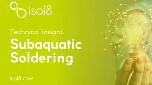 Subaquatic soldering: What is isol8 doing?