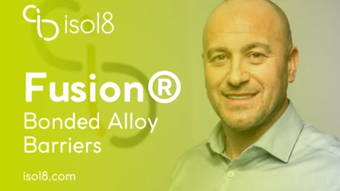 What’s so special about isol8’s Fusion® bonded-alloy barriers?